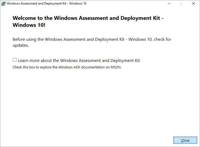 Fikira - Install Windows Assessment and Deployment Kit - Windows 10 - Close